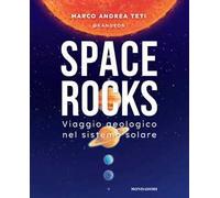 Space rocks. Viaggio geologico nel sistema solare