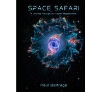 Space Safari: A Journey Through Our Cosmic Neighborhood