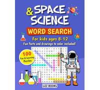 Space & Science Word Search for Kids Ages 8-12: 100 Fun Puzzles to Explore Planets, Stars & Cool Science | Coloring Pages, Fun Facts & Solutions