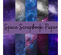 Space Scrapbook Paper: 20 Sheets Double Sided, 8.5 x 8.5, Galaxy Craft Paper Pad for Scrapbooking, Junk Journal & DIY Projects, Cosmos Pattern Paper