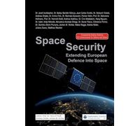 Space Security: Extending European Defence into Space