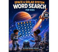 Space & Solar System Word Search for Kids: 50 STEM-Themed Puzzles with Color-Coded Solutions for Ages 8-12