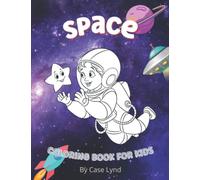 Space: Space Coloring Book for Kids: Fantastic Outer Space Coloring with Astrona