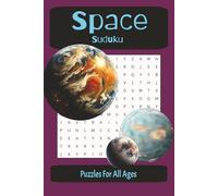 Space Sudoku Puzzle Book: Space Soduku with Easy-to-Read Print | 6x9 inches, 110 pages | 50+ Puzzles... Gift for Vacations, Holidays and Down Time