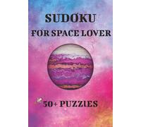 Space Sudoku Puzzle Book: Sudoku Puzzles for Relaxation | Train your Mind. Explore the Universe | 50+ Puzzles | Perfect for Beginners, Adults & Seniors