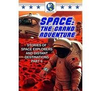 Space The Grand Adventure Part 6 [Edizione: Regno Unito] [Edizione: Regno Unito]