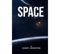 SPACE: The History, The Mystery, The Oddities, The Curiosities