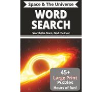 Space & The Universe Puzzle Book: Word Searches about all things Outer Space | Large, easy to read print | Great for travel, holidays, relaxing ... surprising your favorite space enthusiasts!