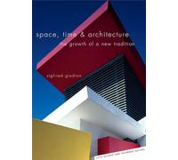Space, Time and Architecture: The Growth of a New Tradition: 0