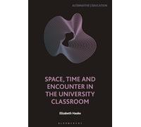 Space, Time and Encounter in the University Classroom