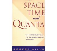 Space, Time and Quanta: An Introduction to Contemporary Physics