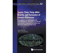 Space-Time, Yang-Mills Gravity, and Dynamics of Cosmic Expansion: How Quantum Yang-Mills Gravity in the Super Macroscopic Limit Leads to an Effective ... Law, the Cosmic Redshift and Dark Energy: 12