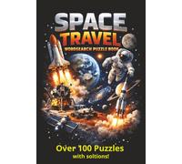 Space Travel Wordsearch Book: From the first rockets and legendary astronauts to modern missions.