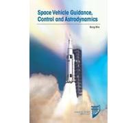Space Vehicle Guidance Control and Astrodynamics