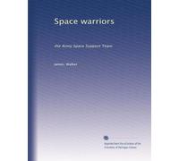 Space warriors: the Army Space Support Team