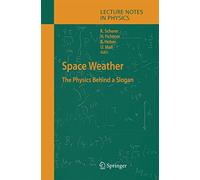 Space Weather: The Physics Behind a Slogan: 656