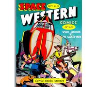 Space Western Comics #40 (Charlton, 1952) - Fully Restored Edition: Rediscover this rare 1950s space-western gem, brought back to life