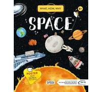 Space. What, how, why. Ediz. a colori. Con Poster