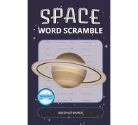 Space Word Scramble Book: Cosmic Word Scramble Puzzles with Easy-to-Read Print | 500 Space-Themed Words to Unscramble | Large Print, 6x9” (15,24 x 22,86 cm) | Perfect Gift for Vacations & Holidays