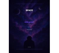 Space Word Search: 50 Cosmic Puzzles for Astronomy Lovers with Full Answer Key: Explore Galaxies, Planets & Stars Through Words | Large Print Puzzles for Adults