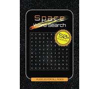Space Word Search Book: Space Word Find Puzzle for all ages. Explore 50+ puzzles about the universe.