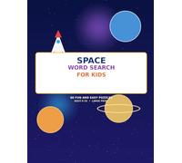 Space Word Search for Kids: 60 Fun and Easy Puzzles for Ages 6-10 | Large Print Space Activity Book