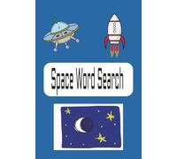 Space Word Search for Kids: Fun and Easy Puzzle Book Featuring Planets, Rockets, Astronauts, Stars and More