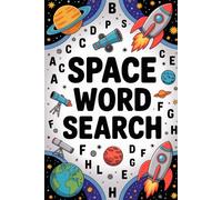 Space Word Search: Fun Puzzle Adventures for Kids: Purposeful Puzzle Activity Workbook for Tweens Ages 9-12 with Galaxy Touch