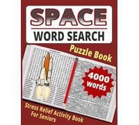 Space Word Search Puzzle Book: 4000 Words - Stress Relief Brain Game for Adults & Seniors | Astronomy, Planets, and Galaxy Themed 100 Puzzles 40 Words Each