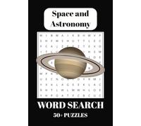 Space Word Search Puzzle Book: About Astronomy, Planets and More | 6x9 inches, 120 pages | 50+ Puzzles