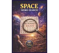 Space Word Search Puzzle Book for Adults: 60 Cosmic Puzzles with 720 Words | Astronomy, Planets, Galaxies, Stars, Astronauts, Rockets & Space Exploration| Large Print | 6 x 9 Inches |