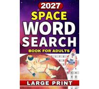 Space Word Search Puzzle Book for Adults: Large Print Word Find Puzzles for Adults Inspired by Space, Astronomy, Galaxies, and Cosmic Exploration