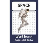 Space Word Search Puzzle Book: Space Word Search Puzzles for Kids 8 and up, Easy to Read Print about Space, Astronauts, Planets and More, 6x9 inches, ... 50+ puzzles, for Kids, Teens, Adults, Seniors