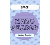 Space Word Search Puzzle Book: Word Searches with Easy to Read Print about Space, Astronomy, Planets, and More | 6x9 inches | 100+ Puzzles … Gift for Vacations, Holidays, and Free Times.