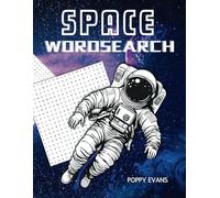 Space Wordsearch: Explore Astronomy, Physics, and Space Science Through Puzzles