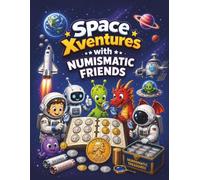 Space Xventures with Numismatic Friends