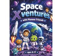 Space Xventures with Pioneer Friends