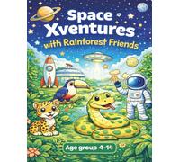 Space Xventures with Rainforest Friends