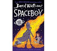 SPACEBOY: The epic and funny new children’s book from multi-million bestselling author David Walliams