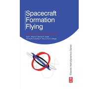 Spacecraft Formation Flying: Dynamics, Control and Navigation