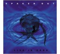 SPACED OUT - Live In 2000