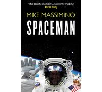 Spaceman: An Astronaut's Unlikely Journey to Unlock the Secrets of the Universe [Lingua inglese]