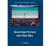 Spacetime Physics and Free Will