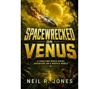 Spacewrecked on Venus: A Thrilling Space Opera Adventure on a Hostile World