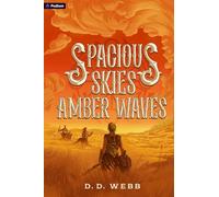 Spacious Skies, Amber Waves: A High Fantasy Western: 2