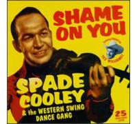 Spade Cooley - Shame On You: Western Swing Dance Gang