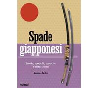 Spade giapponesi. Storie, modelli, tecniche e descrizioni
