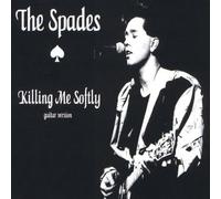 Spades,the - Killing Me Softly
