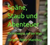 Späne, Staub und Abenteuer: Ein Holzwurm auf der Walz