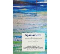 Spaesamenti. Laboratorio di scrittura narrativa. Con DVD